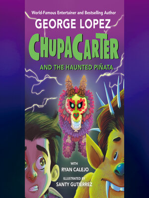cover image of ChupaCarter and the Haunted Piñata